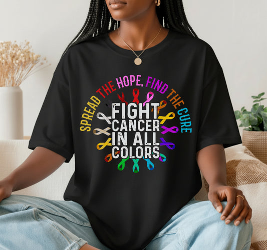 FIGHT CANCER IN ALL AND EVERY COLOR – Cancer Awareness DTF Transfer