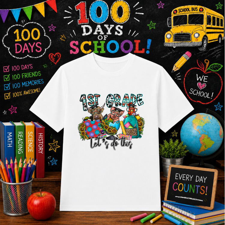 100 Days of School 1st Grade Lets Do This! – School DTF Transfer – by Ink Rush – Premade Transfers – 100 Days Of School, E...