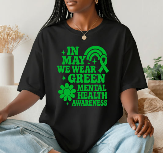 Mental Health Matters We Wear Green – Awareness DTF Transfer