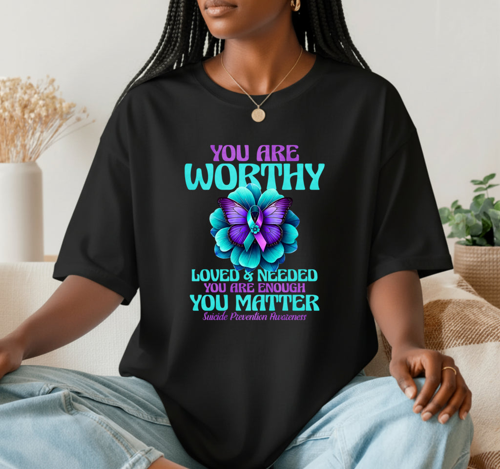You are Worthy You are Loved You are Needed – Affirmation DTF Transfer
