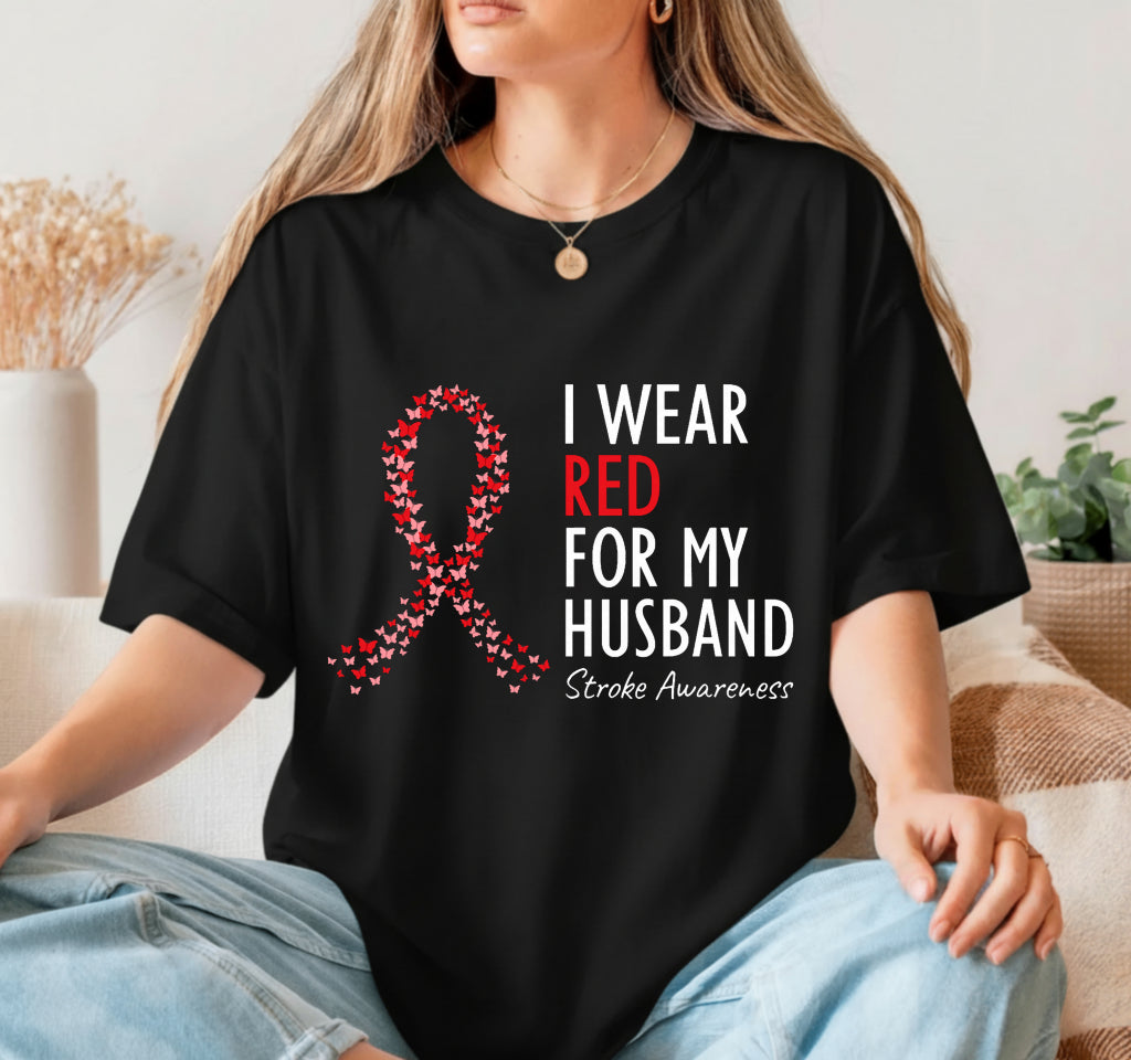 I Wear Red For My Husband Stroke Awareness Survivor Warrior – Awareness DTF Transfer