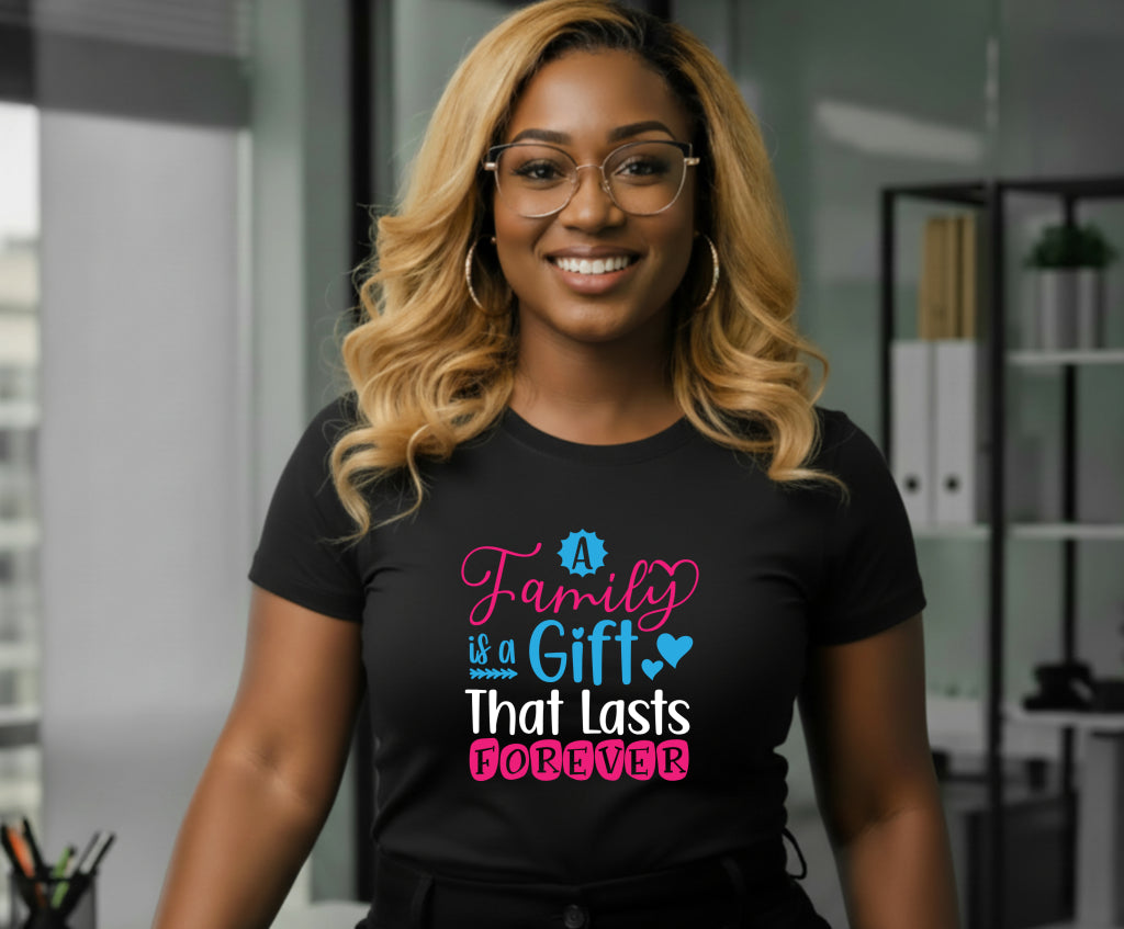 A Family Is A Gift That Lasts Forever – Family Reunion DTF Transfer