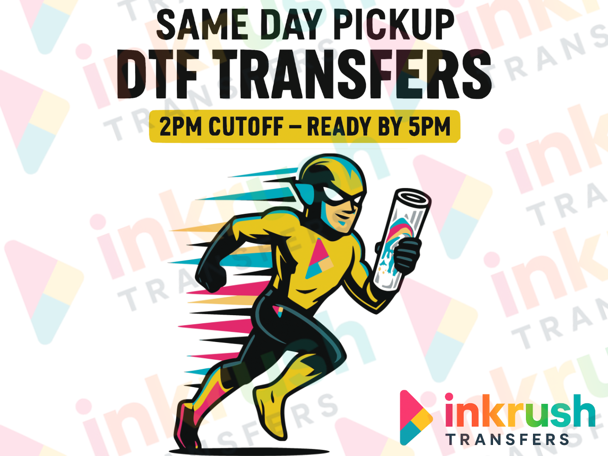 Same-Day DTF Transfers — Submit by 2 PM, Ready by 5 PM (Local Pickup)