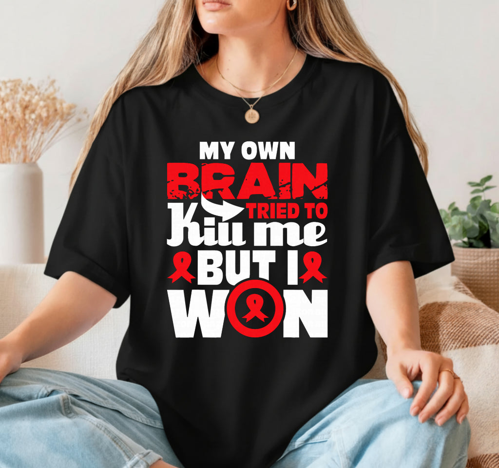 My Own Brain Tried To Kill Me - Stroke Survivor Red Ribbon – Stroke Awareness DTF Transfer