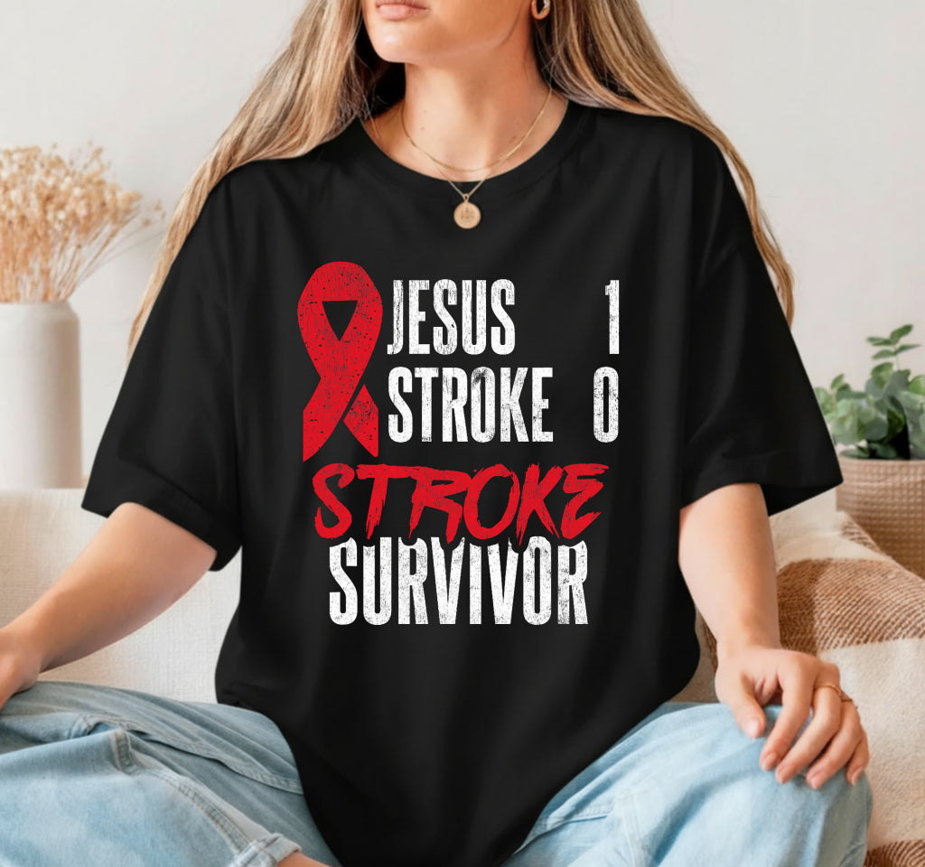 Jesus 1 Stroke 0 Stroke Awareness Survivor – Christian DTF Transfer