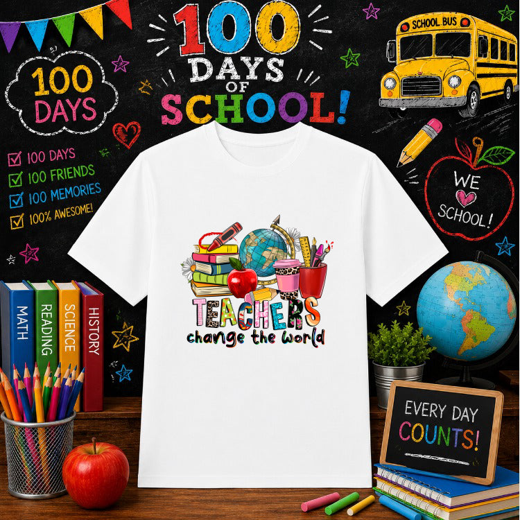 Teachers Change The World – 100 Days Of School DTF Transfer – by Ink Rush – Premade Transfers – School, Education DTF