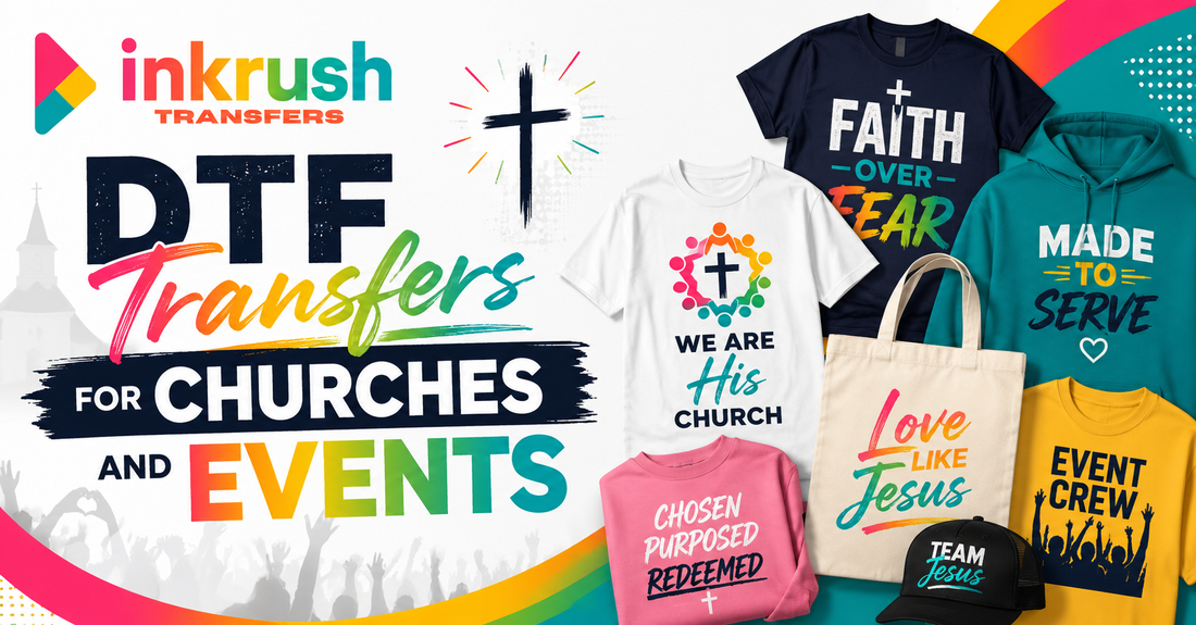 DTF Transfers for Churches and Events | Ink Rush Transfers