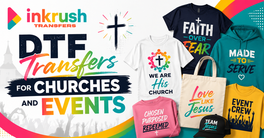 DTF Transfers for Churches and Events | Ink Rush Transfers