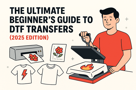 The Ultimate Beginner’s Guide to DTF Transfers (2025 Edition)