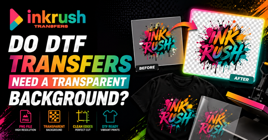 Do DTF Transfers Need a Transparent Background? | Ink Rush Transfers