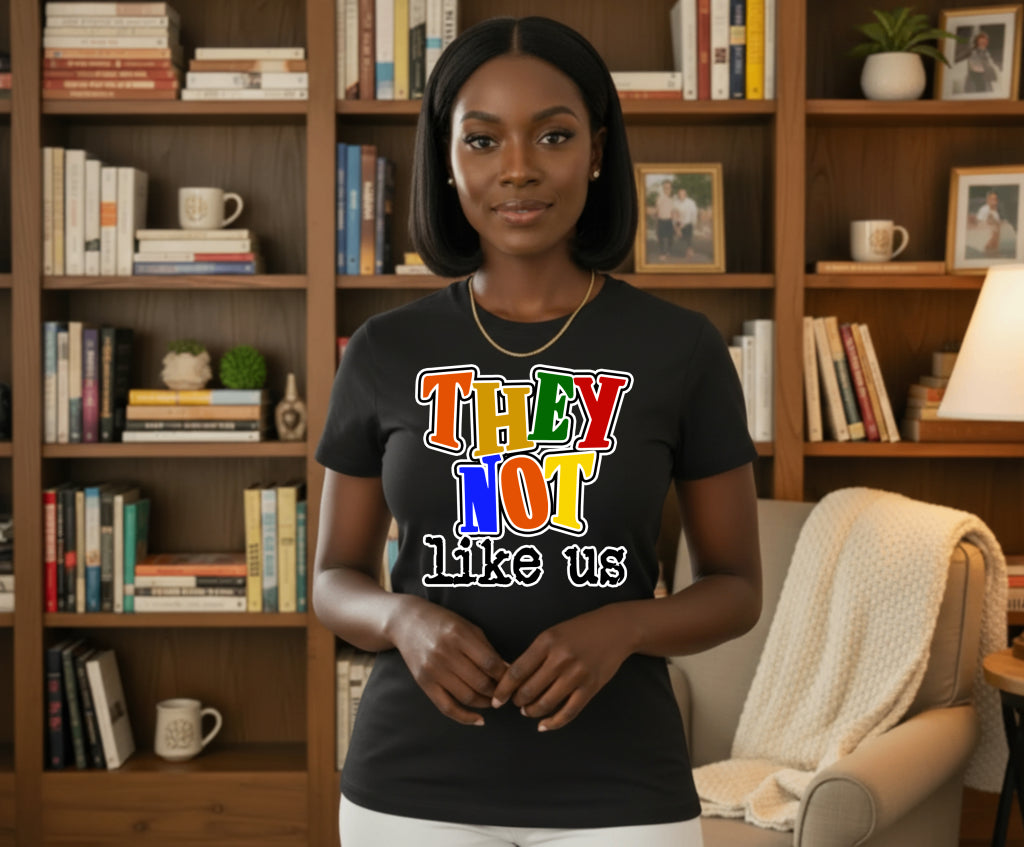 "They Not Like Us" Urban Statement – Black History DTF Transfer