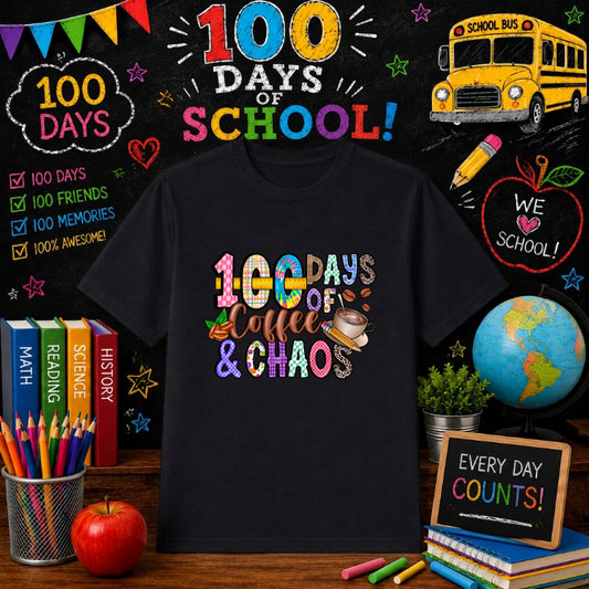 100 DAYS OF COFFEE AND CHAOS – 100 Days Of School DTF Transfer – by Ink Rush – Premade Transfers – 100 Days Of School, DTF...