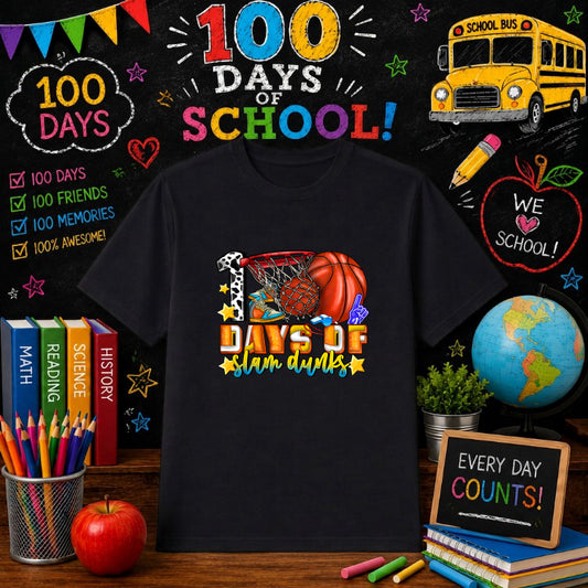 100 DAYS OF SCHOOL SLAM DUNKS – 100 Days Of School DTF Transfer – by Ink Rush – Premade Transfers – 100 Days Of School, Sc...