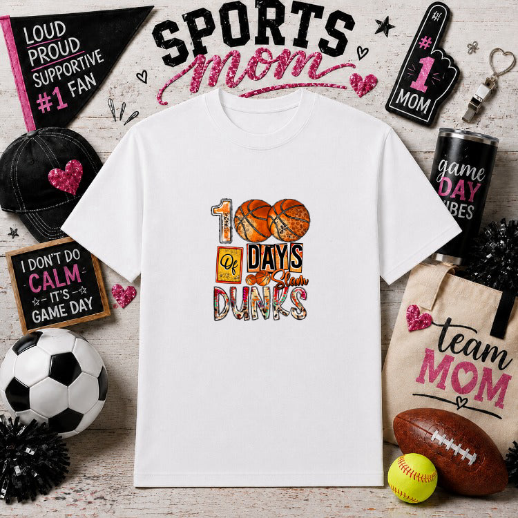 100 DAYS OF SLAM DUNKS – Basketball Sports DTF Transfer – by Ink Rush – Premade Transfers – Sports Mom, Apparel Crafts