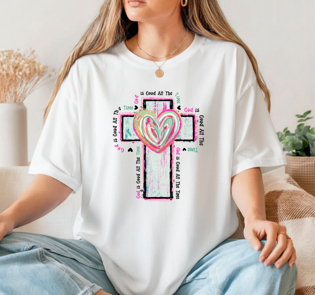 God Is Good All The Time – Christian DTF Transfer