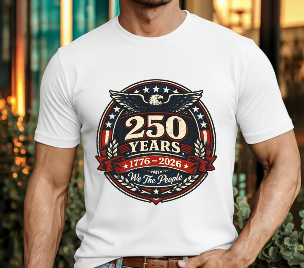 250 YEARS 1776-2026 – Patriotic DTF Transfer