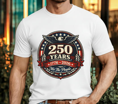250 YEARS 1776-2026 – Patriotic DTF Transfer