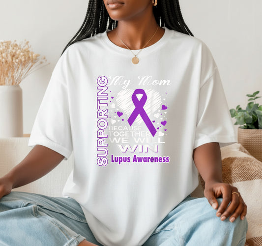 Supporting My Mom - Lupus Awareness – Awareness DTF Transfer
