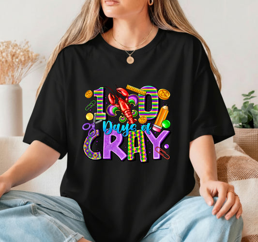 "100 DAYS OF CRAY" Mardi Gras School – DTF Transfer