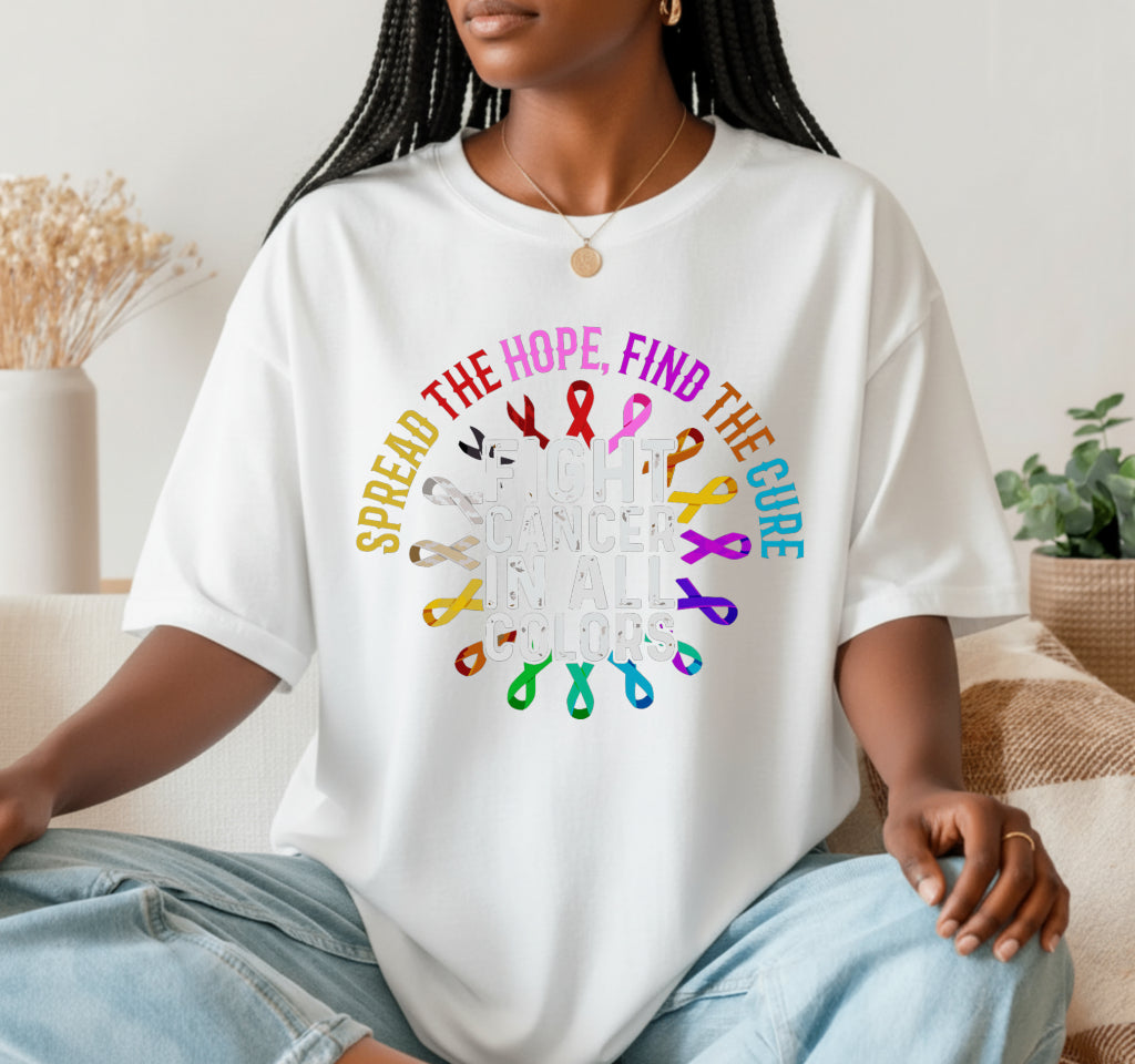 FIGHT CANCER IN ALL AND EVERY COLOR – Cancer Awareness DTF Transfer