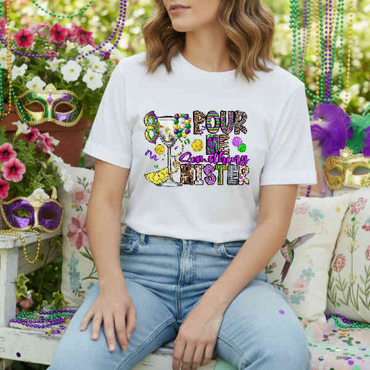 Pour Me Something Mister – Mardi Gras DTF Transfer