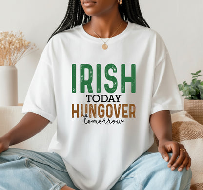 IRISH TODAY HUNGOVER TOMORROW – St. Patrick's Day DTF Transfer