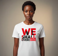 We Shall Overcome – Black History DTF Transfer