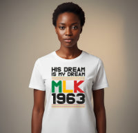 His Dream Is My Dream MLK 1963 – Black History DTF Transfer