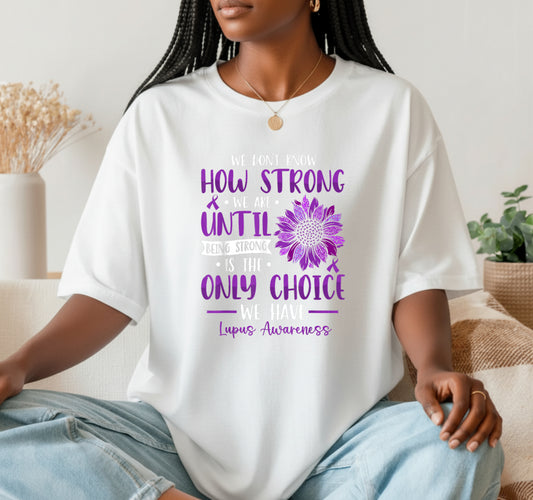 We Don't Know How Strong We Are Sunflower – Lupus Awareness DTF Transfer