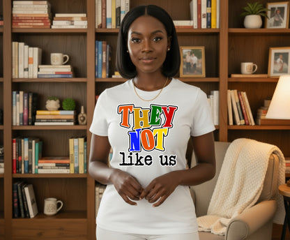 "They Not Like Us" Urban Statement – Black History DTF Transfer