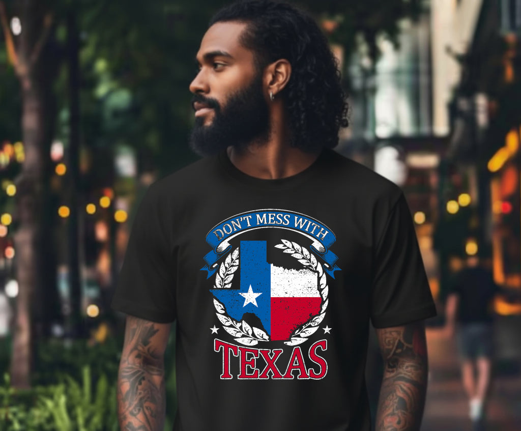 Don't Mess With The State Texas – Texas DTF Transfer