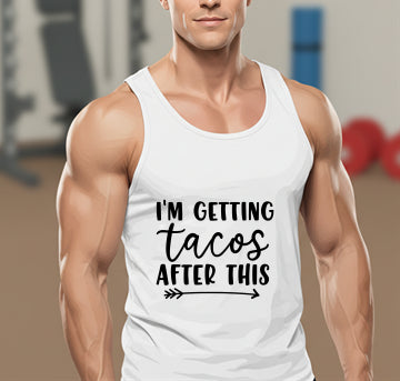 i'm getting tacos after this. – Gym Humor DTF Transfer