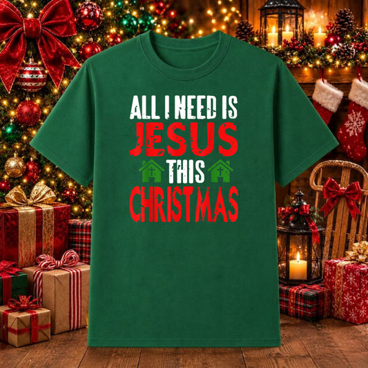 All I Need is Jesus to Celebrate Christmas Properly – Christian Christmas DTF Transfer – by Ink Rush – Premade Transfers –...