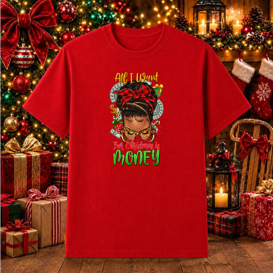 All I Want For Christmas Is Money Afro Messy Bun – DTF Transfer – by Ink Rush – Premade Transfers – Christmas, Apparel DTF