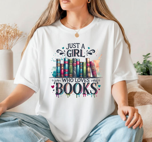 JUST A GIRL WHO LOVES BOOKS – Book Lover DTF Transfer