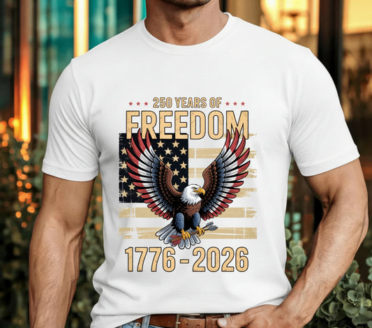 250 Years of Freedom – 1776–2026 – Patriotic DTF Transfer