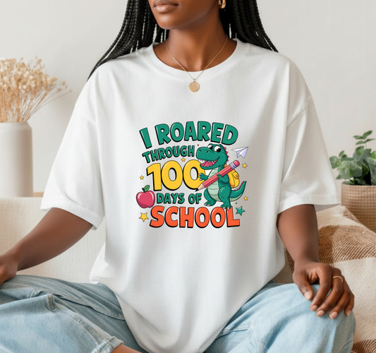 I ROARED through 100 days of School – 100 Days of School DTF Transfer