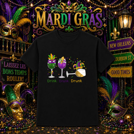 Drink Drank Drunk – Mardi Gras DTF Transfer – by Ink Rush – Premade Transfers – Mardi Gras, Premade DTF