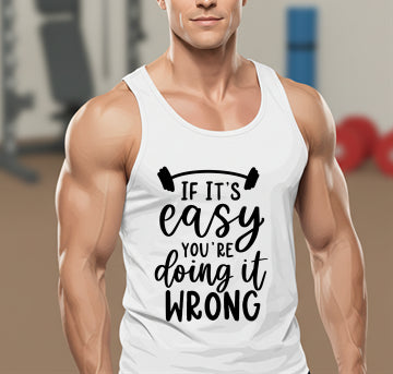 If It's Easy You're Doing It Wrong – Gym DTF Transfer