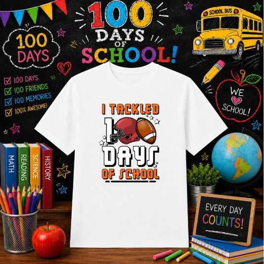I TACKLED 100 DAYS OF SCHOOL – School DTF Transfer – by Ink Rush – Premade Transfers – School, Education DTF