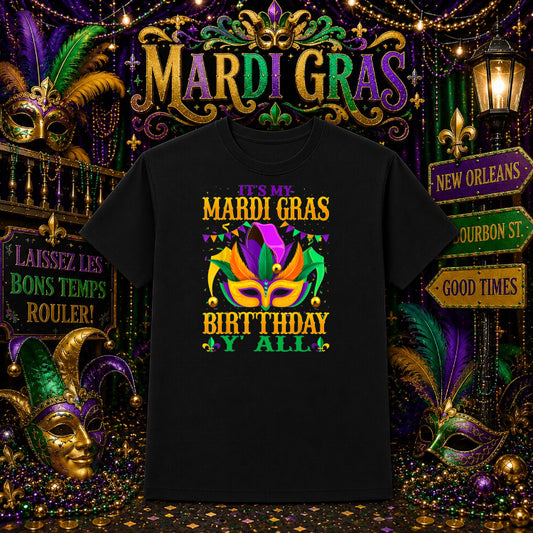 It's My Mardi Gras Birthday Y'all – Mardi Gras DTF Transfer – by Ink Rush – Premade Transfers – Mardi Gras, Celebrations