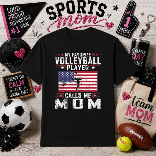 MY FAVORITE VOLLEYBALL PLAYER CALLS ME MOM – Sports Mom DTF Transfer – by Ink Rush – Premade Transfers – Sports Mom, Apparel