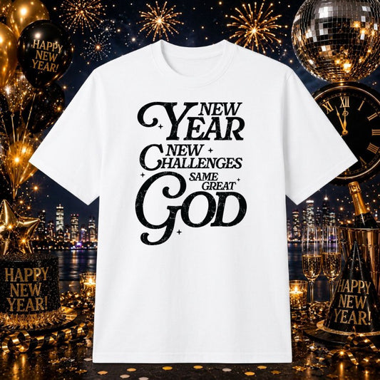 New Year Same Great God – Christian Faith DTF Transfer – by Ink Rush – Premade Transfers – Christian, Apparel Decor
