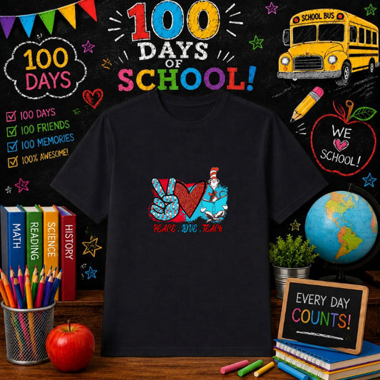 Peace Love 100 Days – 100 Days Of School DTF Transfer – by Ink Rush – Premade Transfers – 100 Days Of School, School Apparel