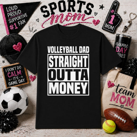 VOLLEYBALL DAD Straight Outta Money – Sports Dad DTF Transfer – by Ink Rush – Premade Transfers – Sports Mom Gameday, DTF...